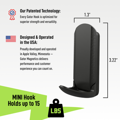 MINI Magnetic Hook - Holds up to 15 lbs
